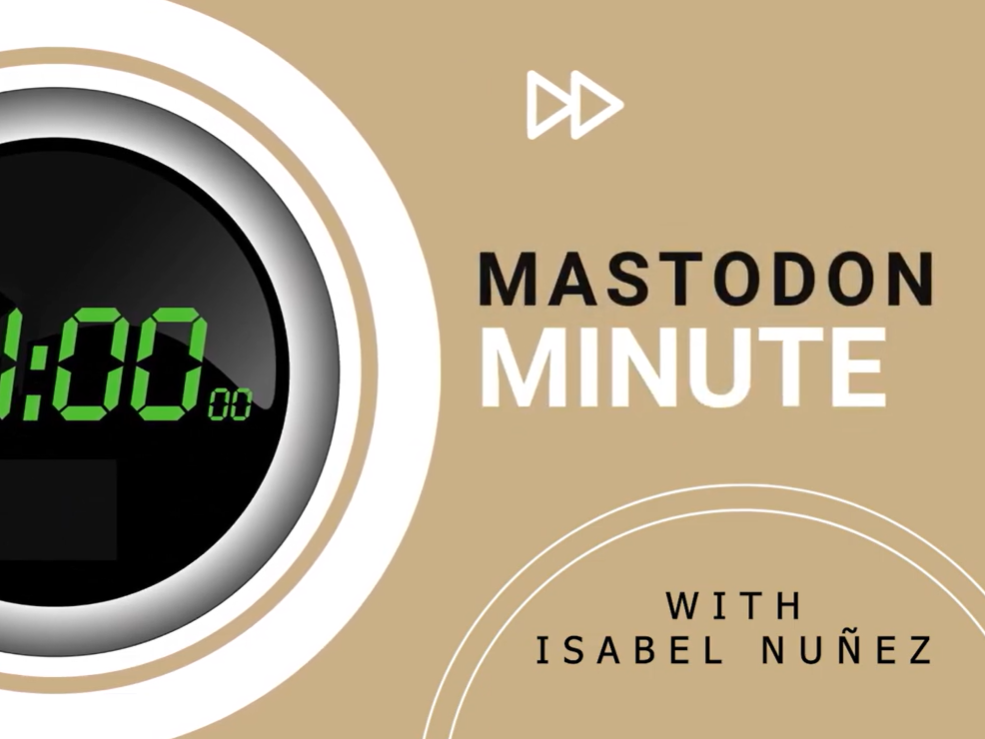 Mastodon Minute image featuring Isabel Nunez