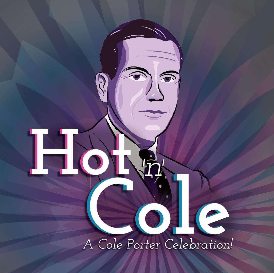 Hot 'n' Cole: A Cole Porter Celebration!