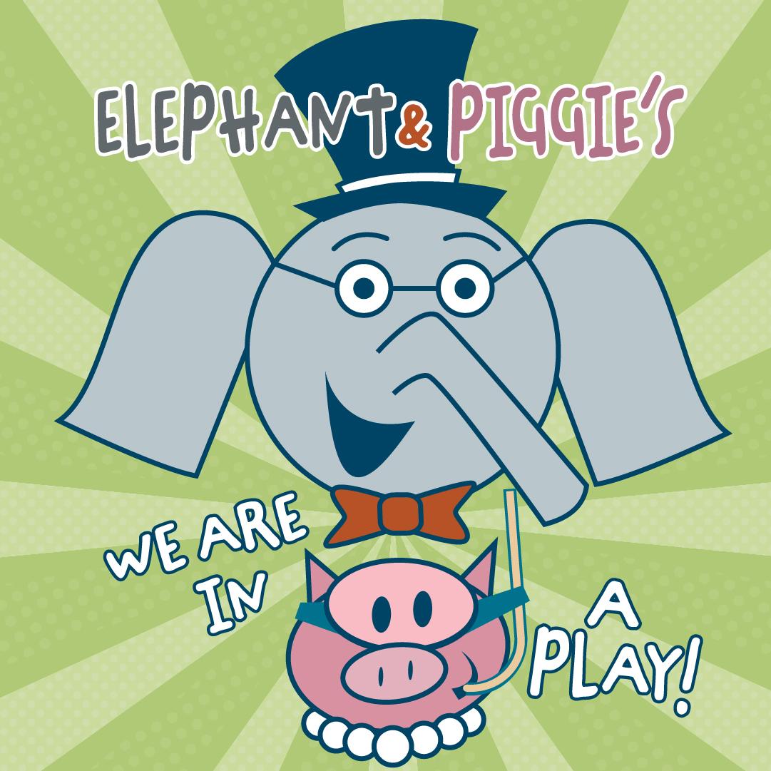 Elephant and Piggie's We Are in a Play!
