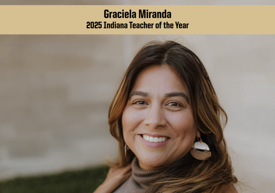 Graciela Miranda - 2025 Indiana Teacher of the Year