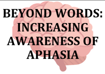 Beyond Words: Increasing Awareness of Aphasia