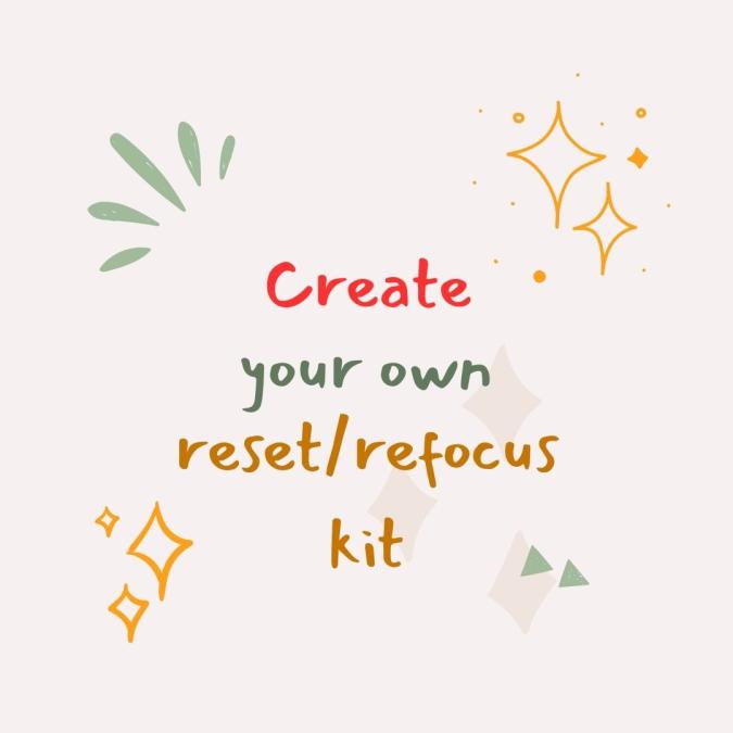 a beige background with various gold diamond and green sparks coming out. In the middle is a statement saying create your own reset/refocus kid