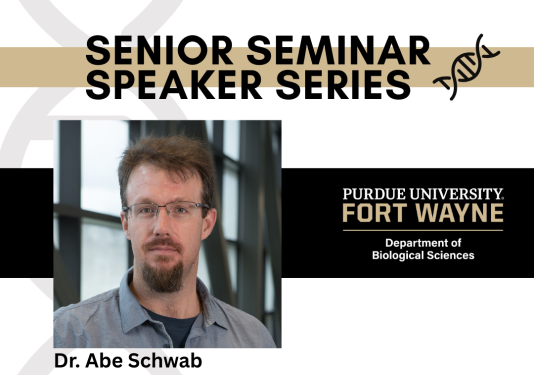 Biology Senior Seminar Speaker Series - Dr. Abe Schwab